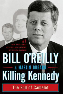 Killing Kennedy: The End of Camelot [Large Print] 1410452964 Book Cover