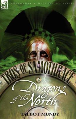 Tros of Samothrace 2: Dragons of the North 1846771838 Book Cover