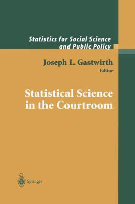 Statistical Science in the Courtroom 1461270464 Book Cover