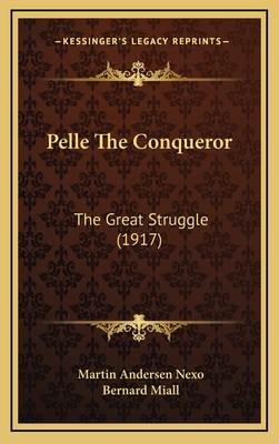 Pelle The Conqueror: The Great Struggle (1917) 1167134117 Book Cover