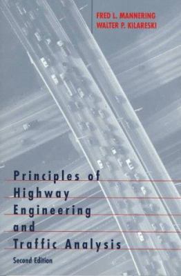 Principles of Highway Engineering and Traffic A... 0471130850 Book Cover