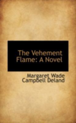 The Vehement Flame 0559349181 Book Cover