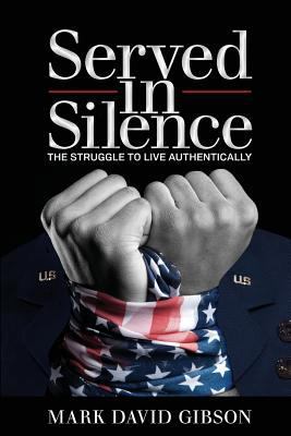 Served in Silence: The Struggle to Live Authent... 1946384399 Book Cover