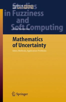 Mathematics of Uncertainty: Ideas, Methods, App... 3642066690 Book Cover