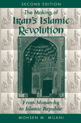 The Making Of Iran's Islamic Revolution: From M... 0813384761 Book Cover