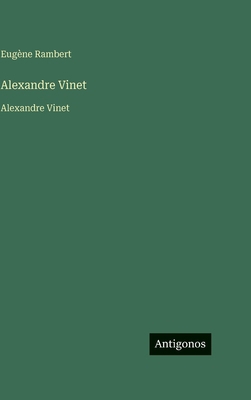 Alexandre Vinet: Alexandre Vinet [French] 3563761477 Book Cover