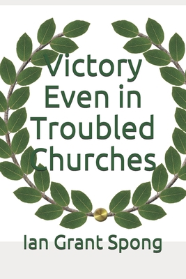 Victory Even in Troubled Churches 1654033758 Book Cover