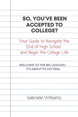 So, You've Been Accepted to College?            Book Cover