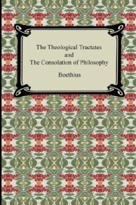 The Theological Tractates and the Consolation o... 1420929755 Book Cover