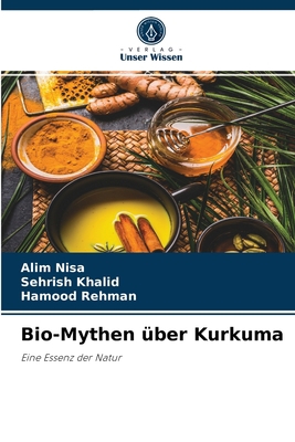 Bio-Mythen über Kurkuma [German] 6204037102 Book Cover