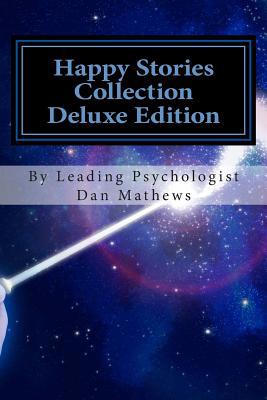 Happy Stories Collection Deluxe Edition: Ages 4... 1502793571 Book Cover