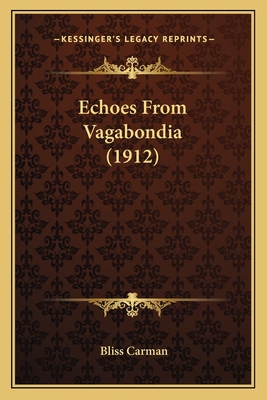 Echoes From Vagabondia (1912) 1164627619 Book Cover