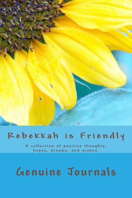 Rebekkah is Friendly: A collection of positive ... 1500947989 Book Cover