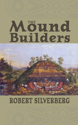 The Mound Builders 0821408399 Book Cover
