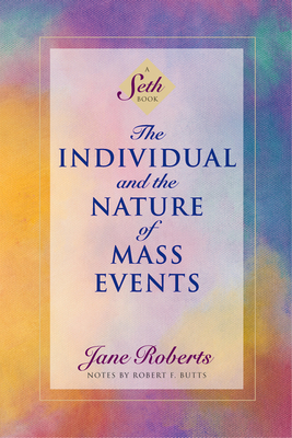 The Individual and the Nature of Mass Events: A... 1878424211 Book Cover