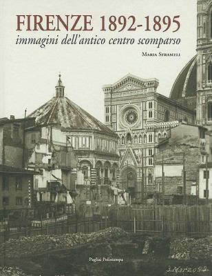 Firenze 1892-1895: Immagini Dell'antico Centro ... [Italian] 8859602467 Book Cover