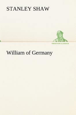 William of Germany 3849155307 Book Cover