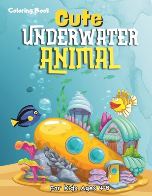 Cute Underwater Animal            Book Cover