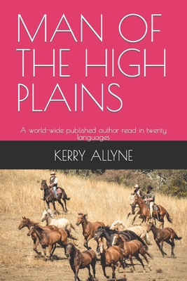 Man of the High Plains: A world-wide published ... B0BHL71J21 Book Cover