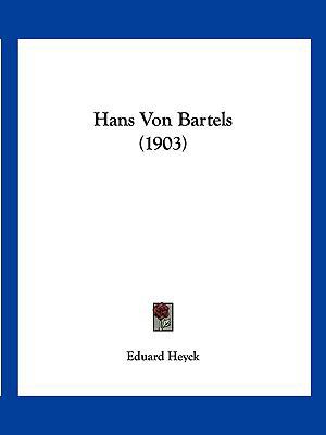 Hans Von Bartels (1903) [German] 1161193405 Book Cover