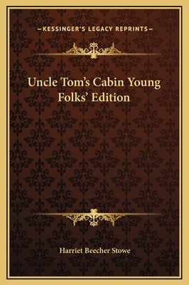 Uncle Tom's Cabin Young Folks' Edition 1169214053 Book Cover