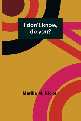 I don't know, do you? 9356230625 Book Cover