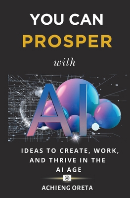 You Can Prosper With AI B0FNTF1GDV Book Cover
