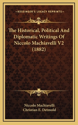 The Historical, Political and Diplomatic Writin... 1164430815 Book Cover