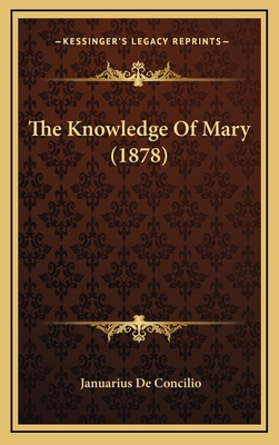 The Knowledge Of Mary (1878) 1164341383 Book Cover