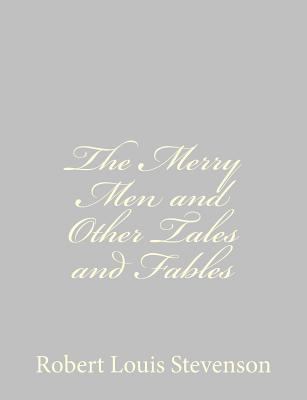 The Merry Men and Other Tales and Fables 1491266481 Book Cover