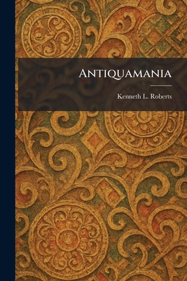 Antiquamania 1025280164 Book Cover
