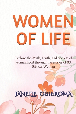 Women of Life: A book on all you need to know a... B09K22MDW6 Book Cover