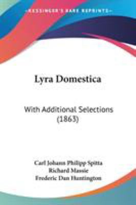 Lyra Domestica: With Additional Selections (1863) 1437115489 Book Cover