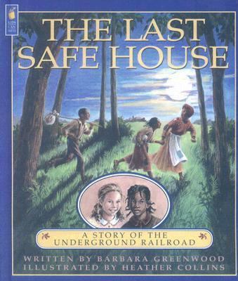 The Last Safe House: A Story of the Underground... 0606161163 Book Cover