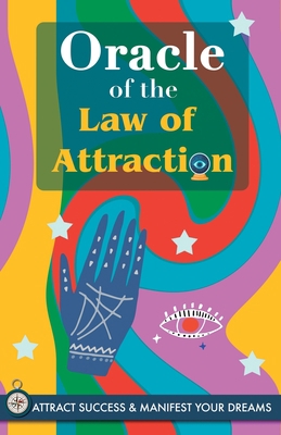 Oracle of the Law of Attraction: Attract succes... 9189848349 Book Cover