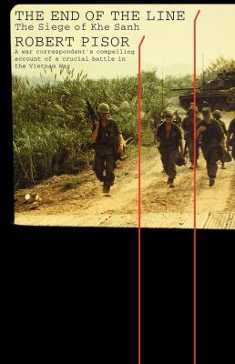 The End of the Line: The Siege of Khe Sanh 0393322696 Book Cover