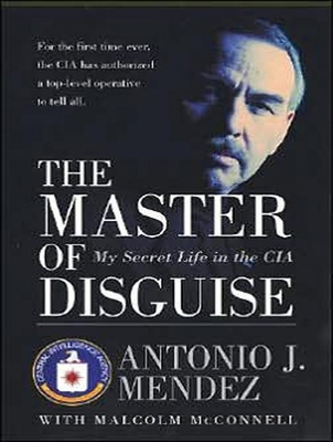 The Master of Disguise: My Secret Life in the CIA 1452618526 Book Cover