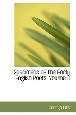 Specimens of the Early English Poets, Volume II 1103345028 Book Cover