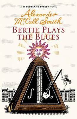 Bertie Plays the Blues: 44 Scotland Street B0092I1VEA Book Cover