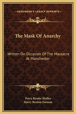 The Mask Of Anarchy: Written On Occasion Of The... 1169237894 Book Cover