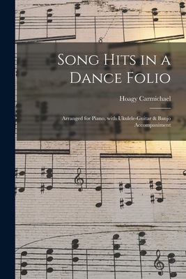 Song Hits in a Dance Folio: Arranged for Piano,... 1013302591 Book Cover