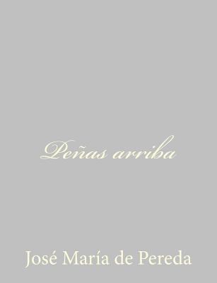 Peñas arriba [Spanish] 1490515534 Book Cover