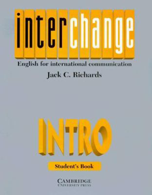 Interchange Intro Student's Book: English for I... 0521467446 Book Cover