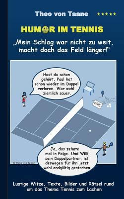 Humor im Tennis "Mein Schlag war nicht zu weit,... [German] 3735794602 Book Cover