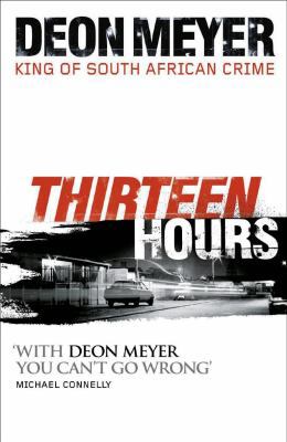 Thirteen Hours (Benny Griessel) 0340953608 Book Cover