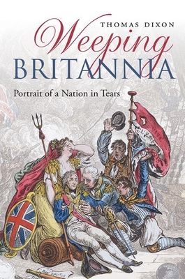 Weeping Britannia: Portrait of a Nation in Tears 0199676054 Book Cover