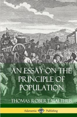 An Essay on the Principle of Population (Hardco... 1387767372 Book Cover