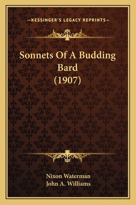 Sonnets Of A Budding Bard (1907) 1163958441 Book Cover