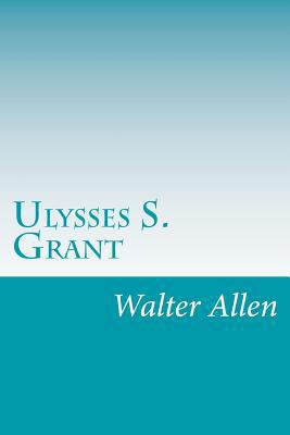 Ulysses S. Grant 1500525332 Book Cover