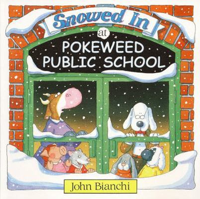 Snowed in at Pokeweed Public School (Pokeweed P... 1894323122 Book Cover